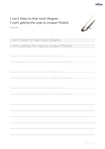 영어 따라쓰기 PDF 첫 페이지: I can't listen to that much Wagner. I start getting the urge to conquer Poland.