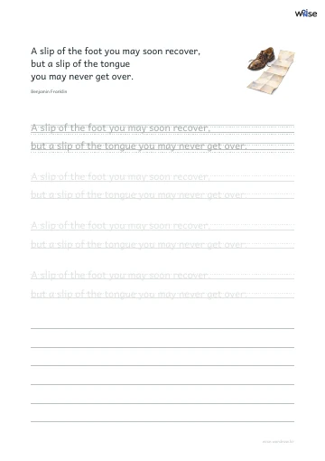 영어 따라쓰기 PDF 첫 페이지: A slip of the foot you may soon recover, but a slip of the tongue you may never get over.