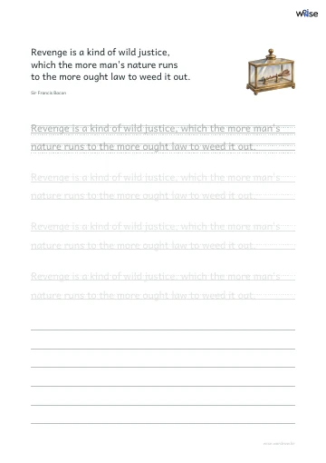영어 따라쓰기 PDF 첫 페이지: Revenge is a kind of wild justice, which the more man's nature runs to the more ought law to weed it out.