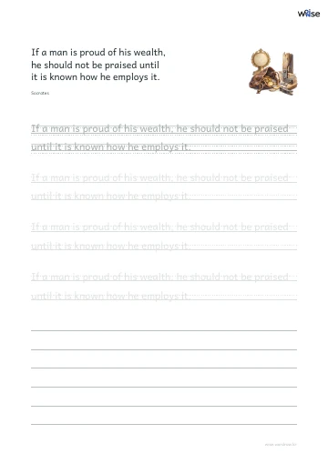 영어 따라쓰기 PDF 첫 페이지: If a man is proud of his wealth, he should not be praised until it is known how he employs it.
