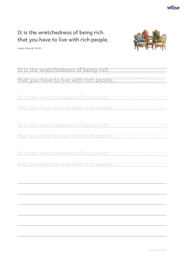 영어 따라쓰기 PDF 첫 페이지: It is the wretchedness of being rich that you have to live with rich people.
