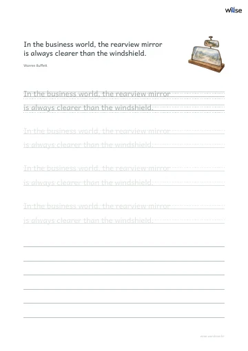 영어 따라쓰기 PDF 첫 페이지: In the business world, the rearview mirror is always clearer than the windshield.