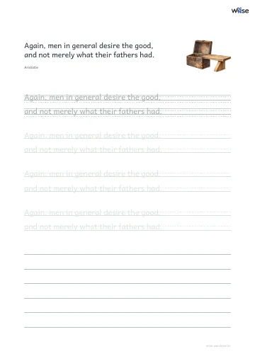 영어 따라쓰기 PDF 첫 페이지: Again, men in general desire the good, and not merely what their fathers had.