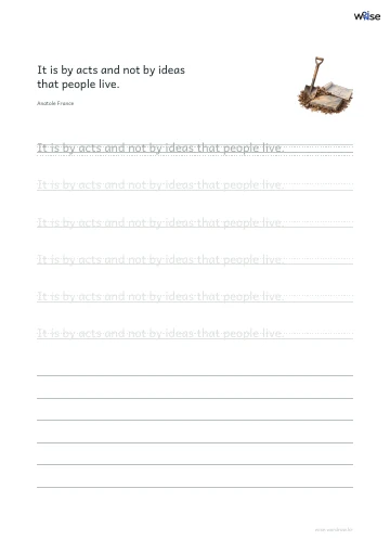영어 따라쓰기 PDF 첫 페이지: It is by acts and not by ideas that people live.