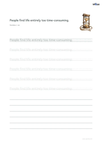 영어 따라쓰기 PDF 첫 페이지: People find life entirely too time-consuming.