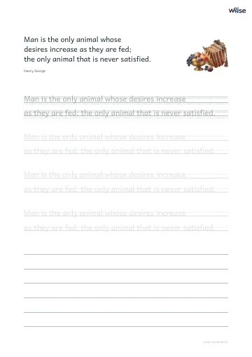 영어 따라쓰기 PDF 첫 페이지: Man is the only animal whose desires increase as they are fed; the only animal that is never satisfied.