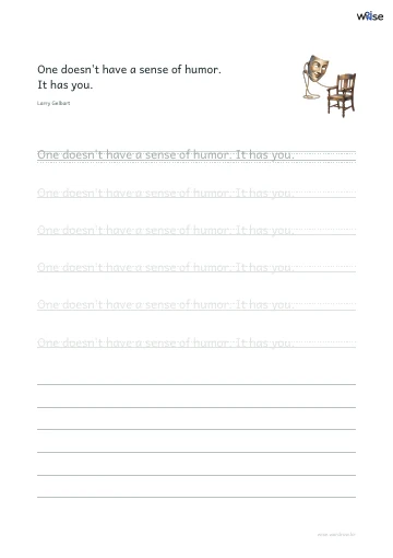 영어 따라쓰기 PDF 첫 페이지: One doesn't have a sense of humor. It has you.