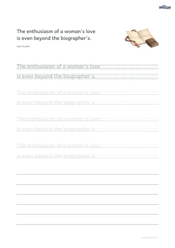 영어 따라쓰기 PDF 첫 페이지: The enthusiasm of a woman's love is even beyond the biographer's.