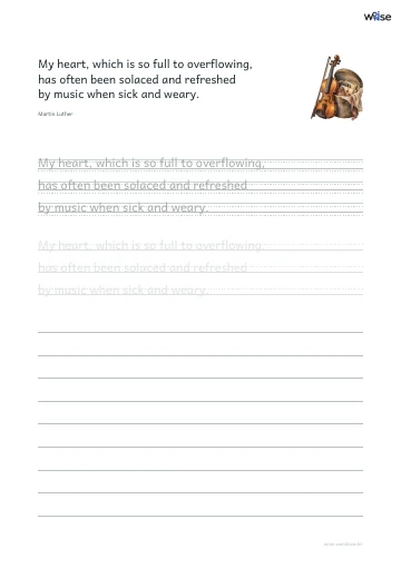 영어 따라쓰기 PDF 첫 페이지: My heart, which is so full to overflowing, has often been solaced and refreshed by music when sick and weary.