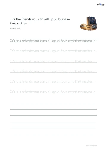 영어 따라쓰기 PDF 첫 페이지: It's the friends you can call up at four a.m. that matter.