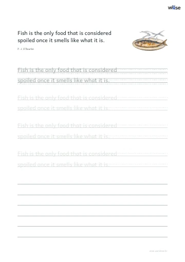 영어 따라쓰기 PDF 첫 페이지: Fish is the only food that is considered spoiled once it smells like what it is.