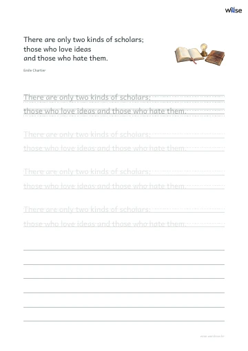 영어 따라쓰기 PDF 첫 페이지: There are only two kinds of scholars; those who love ideas and those who hate them.