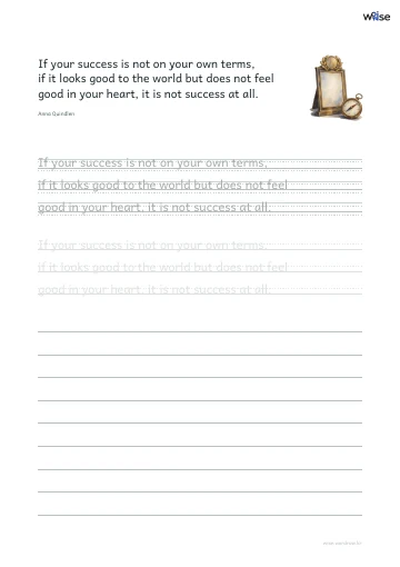 영어 따라쓰기 PDF 첫 페이지: If your success is not on your own terms, if it looks good to the world but does not feel good in your heart, it is not success at all.