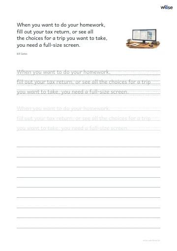 영어 따라쓰기 PDF 첫 페이지: When you want to do your homework, fill out your tax return, or see all the choices for a trip you want to take, you need a full-size screen.