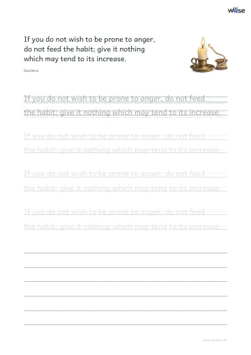 영어 따라쓰기 PDF 첫 페이지: If you do not wish to be prone to anger, do not feed the habit; give it nothing which may tend to its increase.
