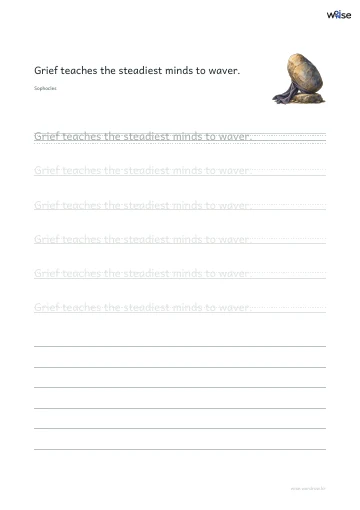 영어 따라쓰기 PDF 첫 페이지: Grief teaches the steadiest minds to waver.