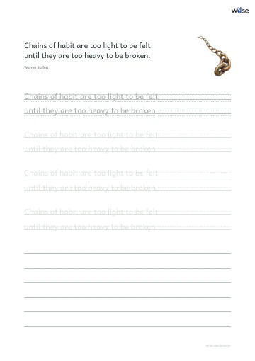 영어 따라쓰기 PDF 첫 페이지: Chains of habit are too light to be felt until they are too heavy to be broken.