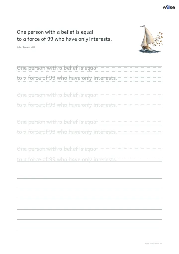 영어 따라쓰기 PDF 첫 페이지: One person with a belief is equal to a force of 99 who have only interests.