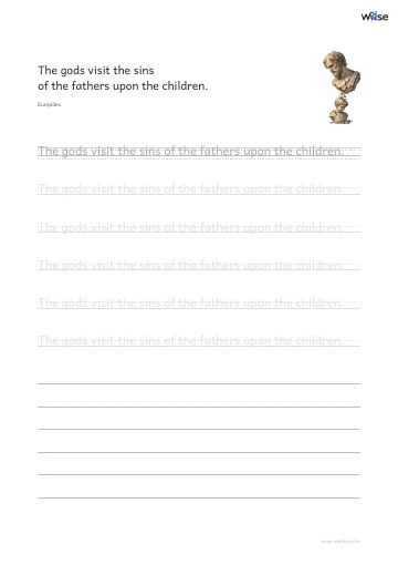 영어 따라쓰기 PDF 첫 페이지: The gods visit the sins of the fathers upon the children.