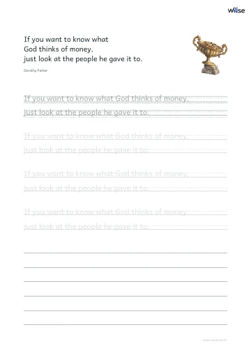 영어 따라쓰기 PDF 첫 페이지: If you want to know what God thinks of money, just look at the people he gave it to.