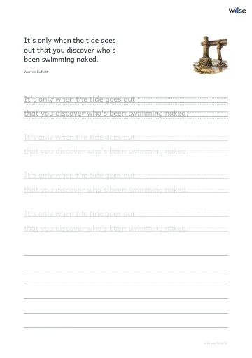 영어 따라쓰기 PDF 첫 페이지: It's only when the tide goes out that you discover who's been swimming naked.