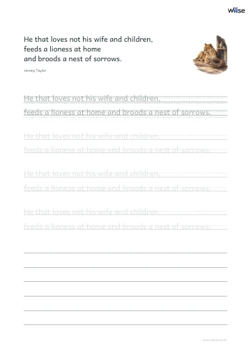 영어 따라쓰기 PDF 첫 페이지: He that loves not his wife and children, feeds a lioness at home and broods a nest of sorrows.