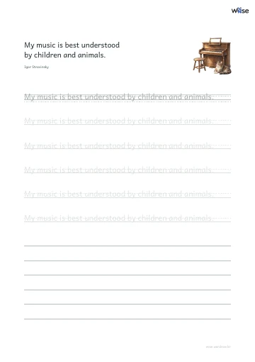 영어 따라쓰기 PDF 첫 페이지: My music is best understood by children and animals.