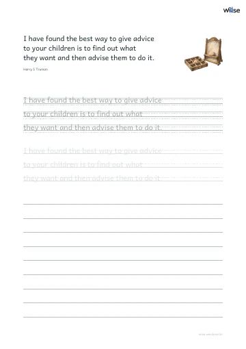 영어 따라쓰기 PDF 첫 페이지: I have found the best way to give advice to your children is to find out what they want and then advise them to do it.