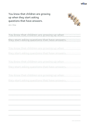 영어 따라쓰기 PDF 첫 페이지: You know that children are growing up when they start asking questions that have answers.