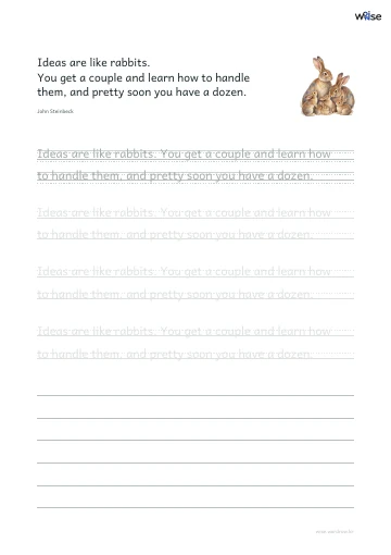 영어 따라쓰기 PDF 첫 페이지: Ideas are like rabbits. You get a couple and learn how to handle them, and pretty soon you have a dozen.