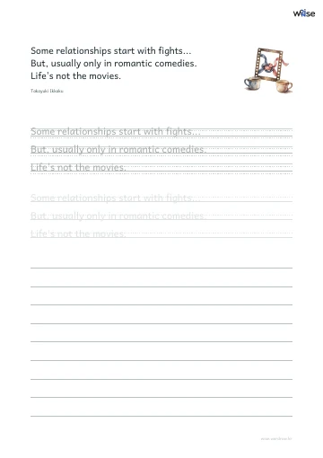 영어 따라쓰기 PDF 첫 페이지: Some relationships start with fights... But, usually only in romantic comedies. Life's not the movies.