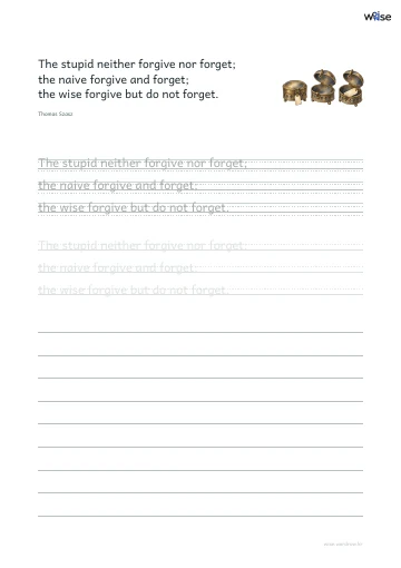 영어 따라쓰기 PDF 첫 페이지: The stupid neither forgive nor forget; the naive forgive and forget; the wise forgive but do not forget.