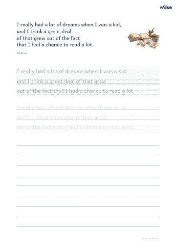 영어 따라쓰기 PDF 첫 페이지: I really had a lot of dreams when I was a kid, and I think a great deal of that grew out of the fact that I had a chance to read a lot.