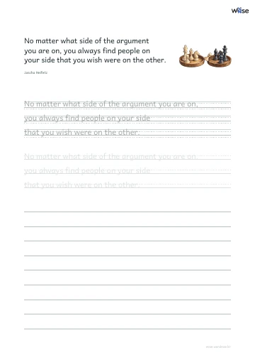 영어 따라쓰기 PDF 첫 페이지: No matter what side of the argument you are on, you always find people on your side that you wish were on the other.