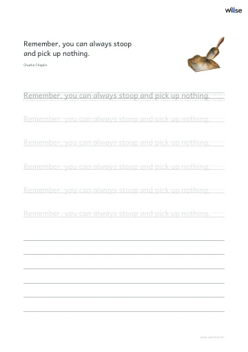 영어 따라쓰기 PDF 첫 페이지: Remember, you can always stoop and pick up nothing.