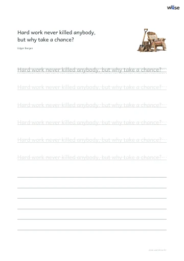 영어 따라쓰기 PDF 첫 페이지: Hard work never killed anybody, but why take a chance?