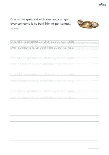 영어 따라쓰기 PDF 첫 페이지: One of the greatest victories you can gain over someone is to beat him at politeness.