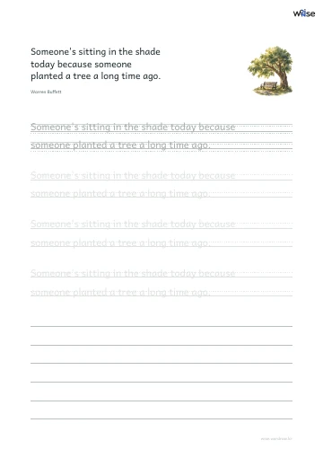 영어 따라쓰기 PDF 첫 페이지: Someone's sitting in the shade today because someone planted a tree a long time ago.