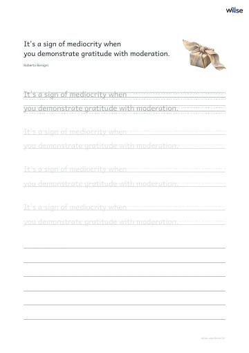 영어 따라쓰기 PDF 첫 페이지: It's a sign of mediocrity when you demonstrate gratitude with moderation.