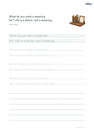 영어 따라쓰기 PDF 첫 페이지: What do you want a meaning for? Life is a desire, not a meaning.