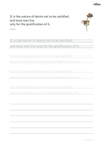 영어 따라쓰기 PDF 첫 페이지: It is the nature of desire not to be satisfied, and most men live only for the gratification of it.