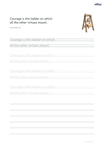 영어 따라쓰기 PDF 첫 페이지: Courage is the ladder on which all the other virtues mount.