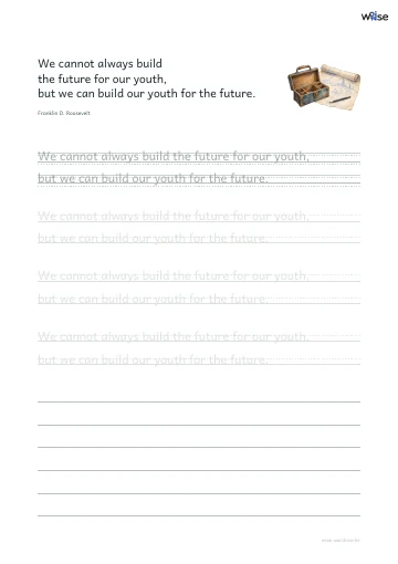 영어 따라쓰기 PDF 첫 페이지: We cannot always build the future for our youth, but we can build our youth for the future.