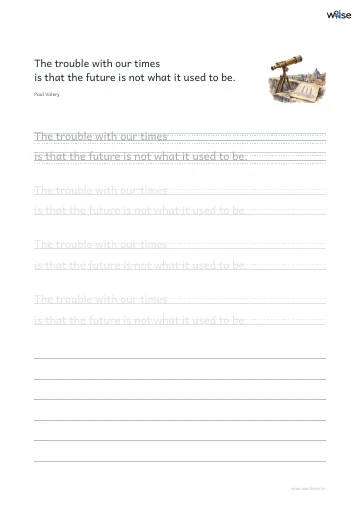 영어 따라쓰기 PDF 첫 페이지: The trouble with our times is that the future is not what it used to be.