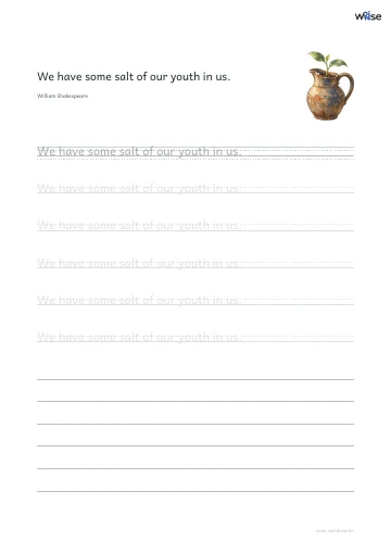 영어 따라쓰기 PDF 첫 페이지: We have some salt of our youth in us.