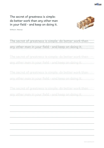 영어 따라쓰기 PDF 첫 페이지: The secret of greatness is simple: do better work than any other man in your field - and keep on doing it.