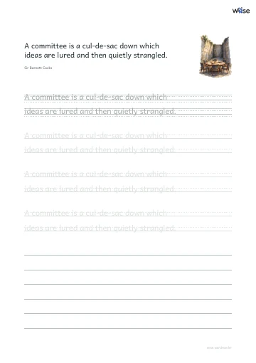 영어 따라쓰기 PDF 첫 페이지: A committee is a cul-de-sac down which ideas are lured and then quietly strangled.