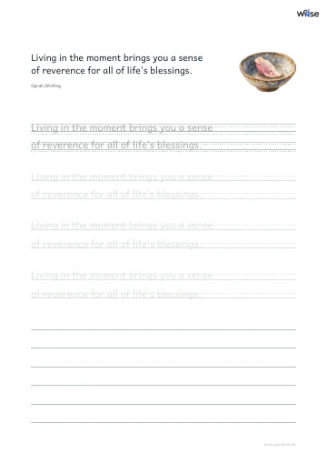 영어 따라쓰기 PDF 첫 페이지: Living in the moment brings you a sense of reverence for all of life's blessings.
