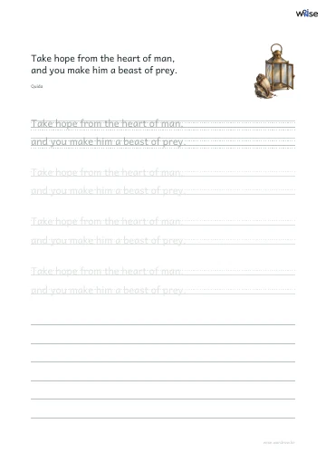 영어 따라쓰기 PDF 첫 페이지: Take hope from the heart of man, and you make him a beast of prey.
