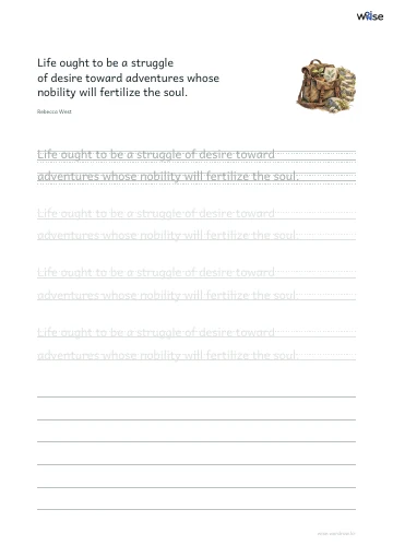영어 따라쓰기 PDF 첫 페이지: Life ought to be a struggle of desire toward adventures whose nobility will fertilize the soul.